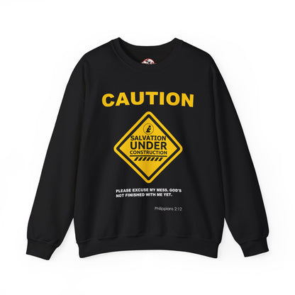 Caution: Salvation Under Construction Crewneck Sweatshirt