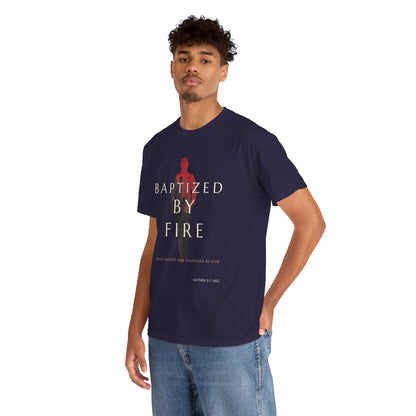 Baptized by Fire Unisex Heavy Cotton Tee