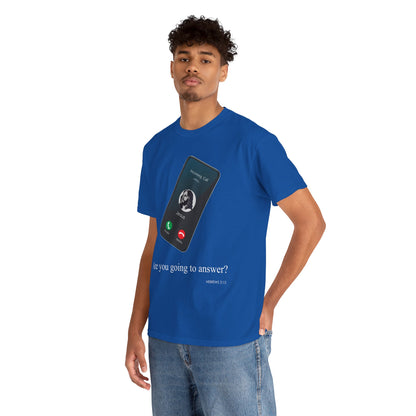 "Are You Going to Answer?" Inspirational Graphic Tee