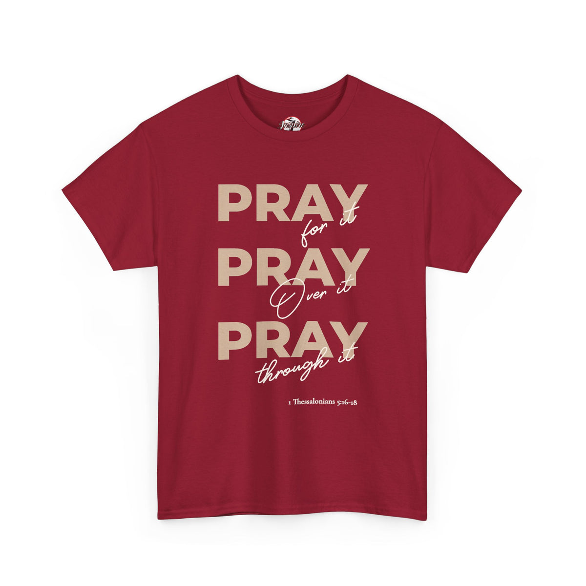 "Pray for it, Pray over it, Pray through it" Motivational Graphic T-Shirt