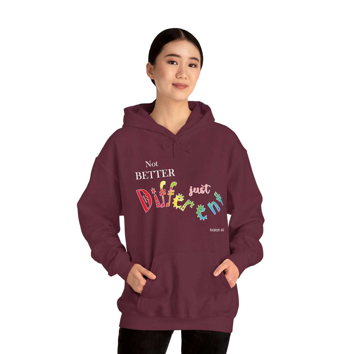 "Not Better, Just Different" Affirmative Pullover Hoodie
