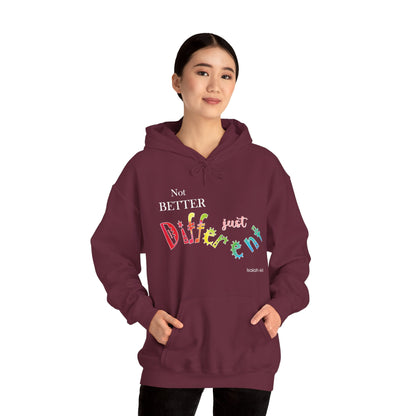 "Not Better, Just Different" Affirmative Pullover Hoodie