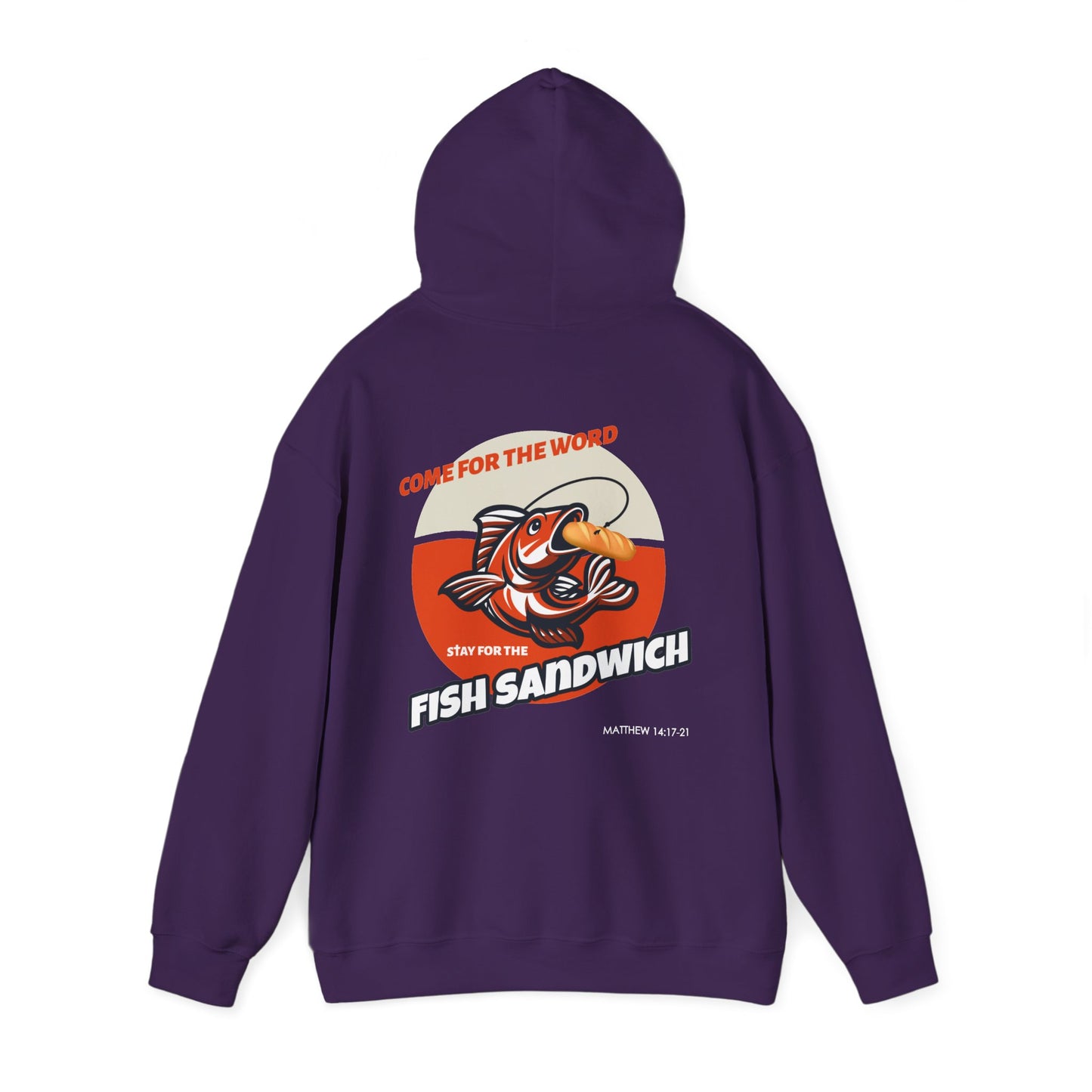 "Come For the Word, Stay for the Fish Sandwich" Inspirational Unisex Pullover Hoodie