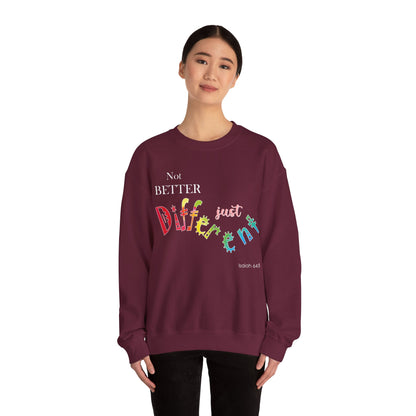 "Not Better, Just Different" Colorful Affirmative Crewneck Sweatshirt