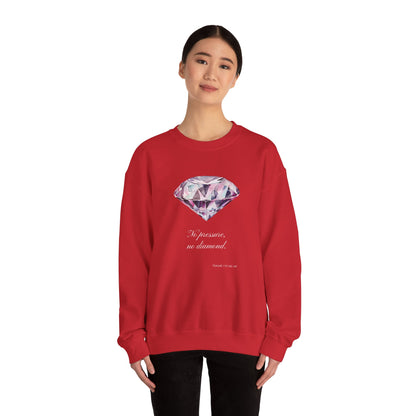 "No Pressure, No Diamond" Inspirational Crewneck Sweatshirt