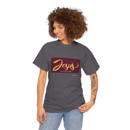 "Say The Name" of Jesus Unisex Graphic T-Shirt