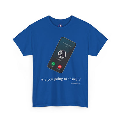 "Are You Going to Answer?" Inspirational Graphic Tee