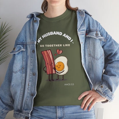 "My Husband and I Go Together Like Bacon & Eggs" Couple Breakfast Graphic Tee