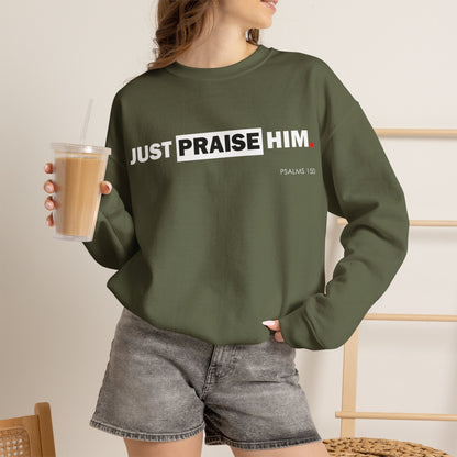 "Just Praise Him" Inspirational Crewneck Sweatshirt