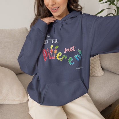 "Not Better, Just Different" Affirmative Pullover Hoodie