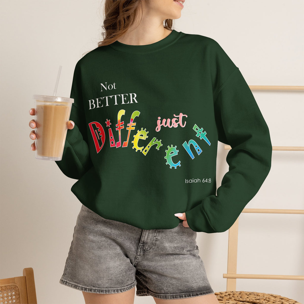 "Not Better, Just Different" Colorful Affirmative Crewneck Sweatshirt