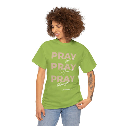 "Pray for it, Pray over it, Pray through it" Motivational Graphic T-Shirt
