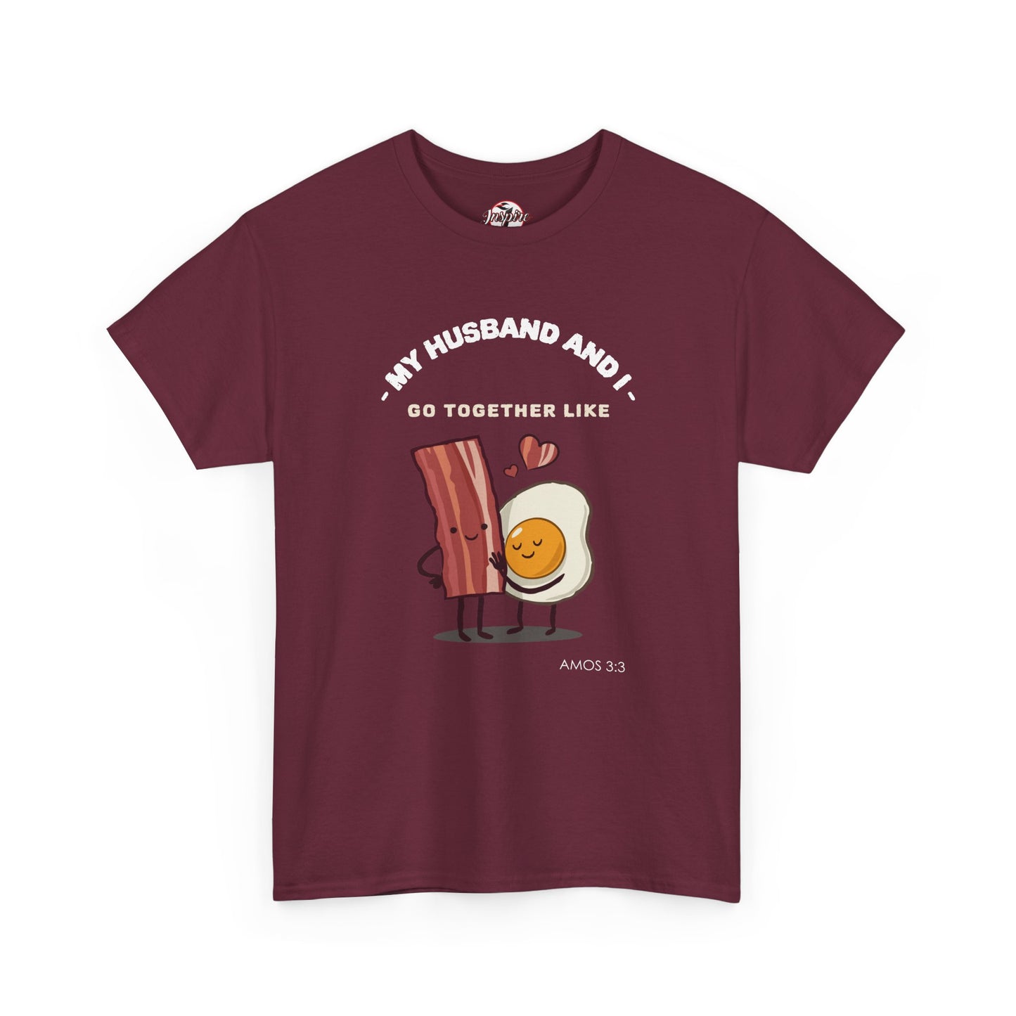 "My Husband and I Go Together Like Bacon & Eggs" Couple Breakfast Graphic Tee