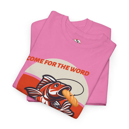 "Come for the Word" Fish Sandwich Graphic T-Shirt