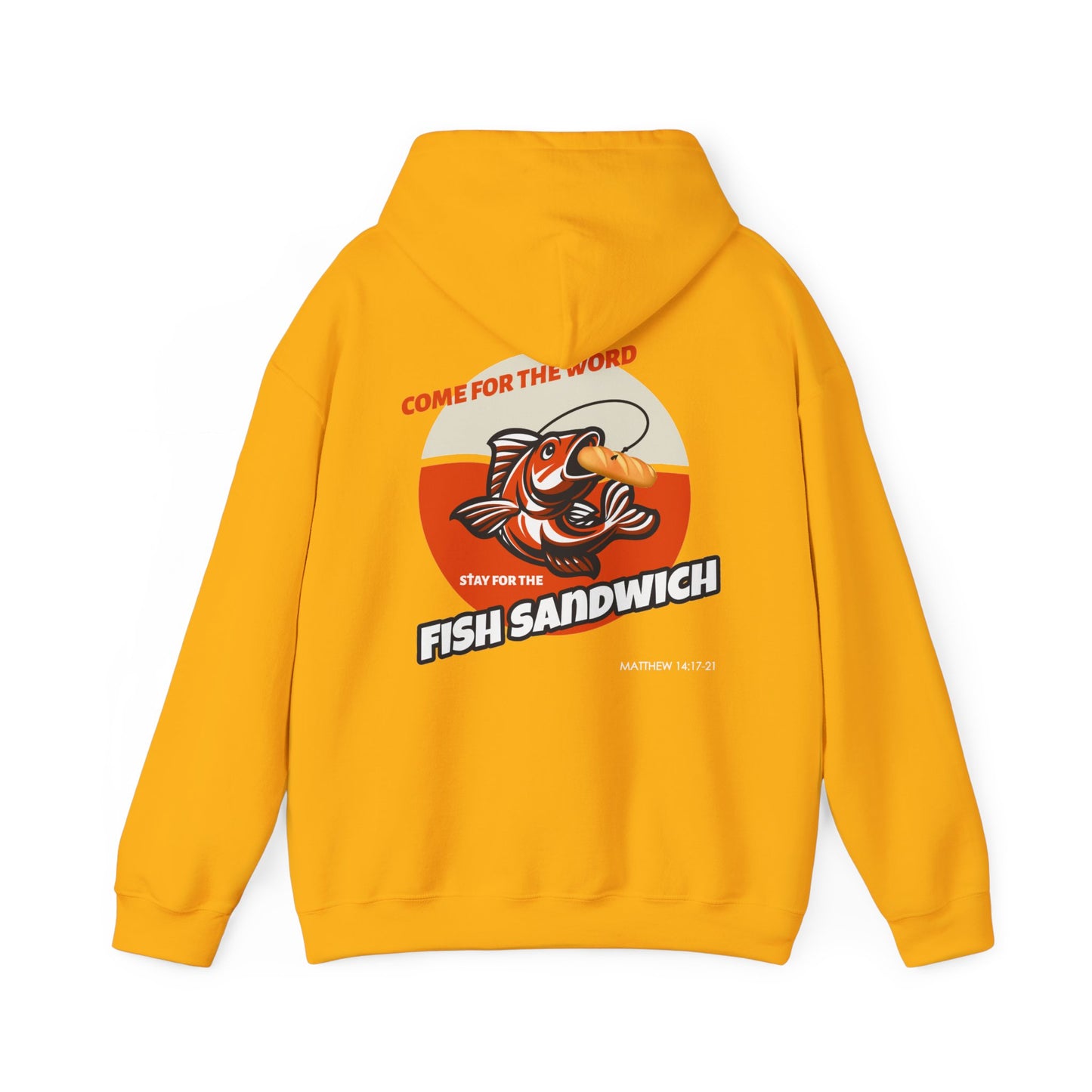 "Come For the Word, Stay for the Fish Sandwich" Inspirational Unisex Pullover Hoodie