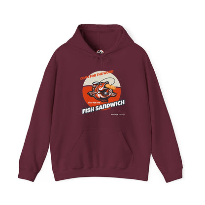 "Come for the Word, Stay for the Fish Sandwich" Graphic Hooded Sweatshirt