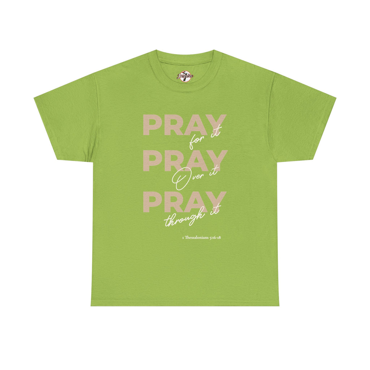 "Pray for it, Pray over it, Pray through it" Motivational Graphic T-Shirt