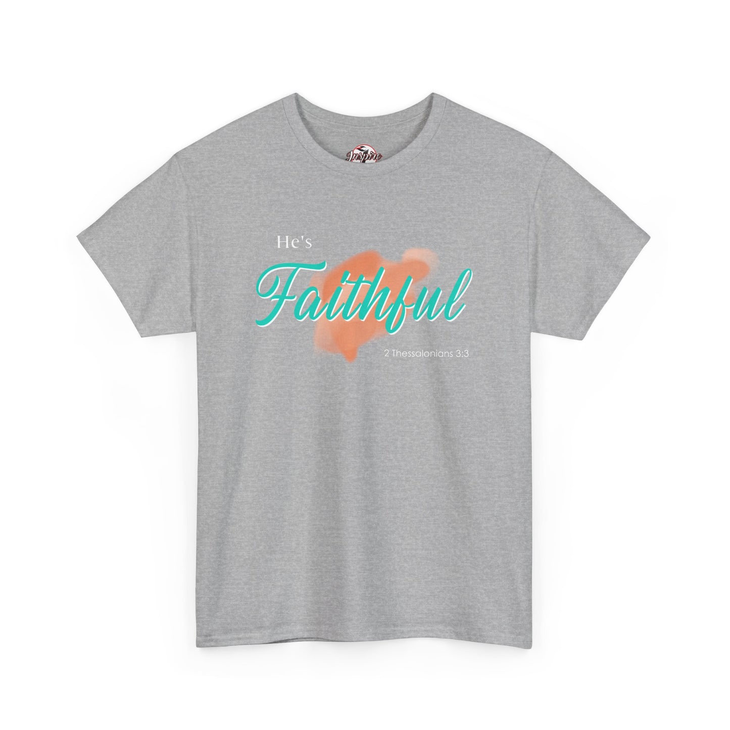 "He’s Faithful" Inspirational Women's T-Shirt