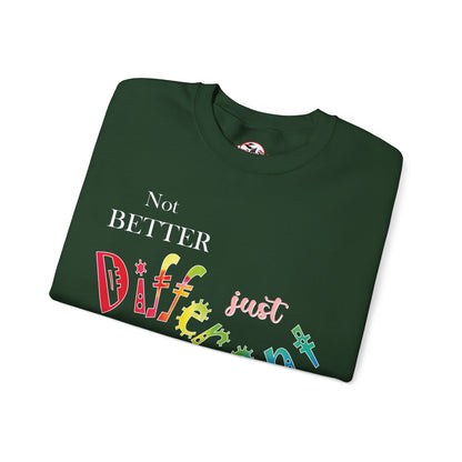 "Not Better, Just Different" Colorful Affirmative Crewneck Sweatshirt