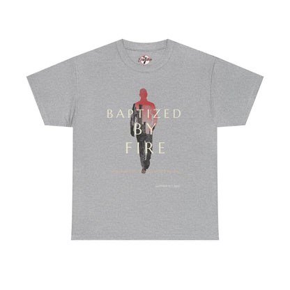 Baptized by Fire Unisex Heavy Cotton Tee