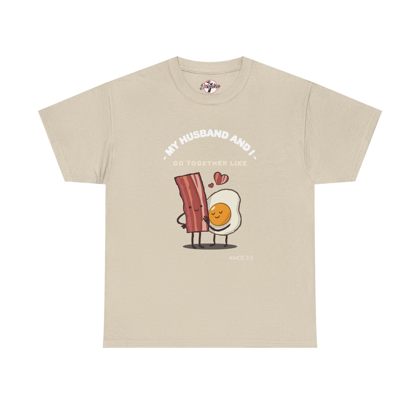 "My Husband and I Go Together Like Bacon & Eggs" Couple Breakfast Graphic Tee