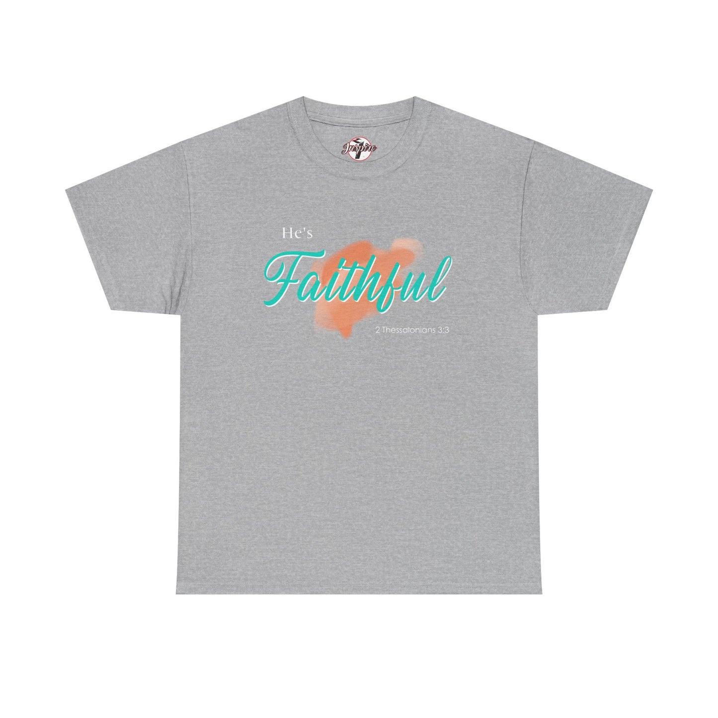 "He’s Faithful" Inspirational Women's T-Shirt