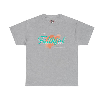 "He’s Faithful" Inspirational Women's T-Shirt
