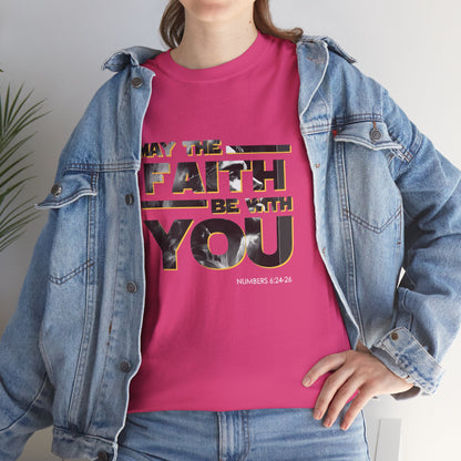 "May The Faith Be With You" Inspirational Graphic T‑Shirt