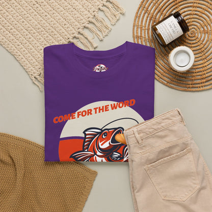 "Come for the Word" Fish Sandwich Graphic T-Shirt