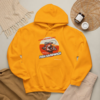 "Come for the Word, Stay for the Fish Sandwich" Graphic Hooded Sweatshirt