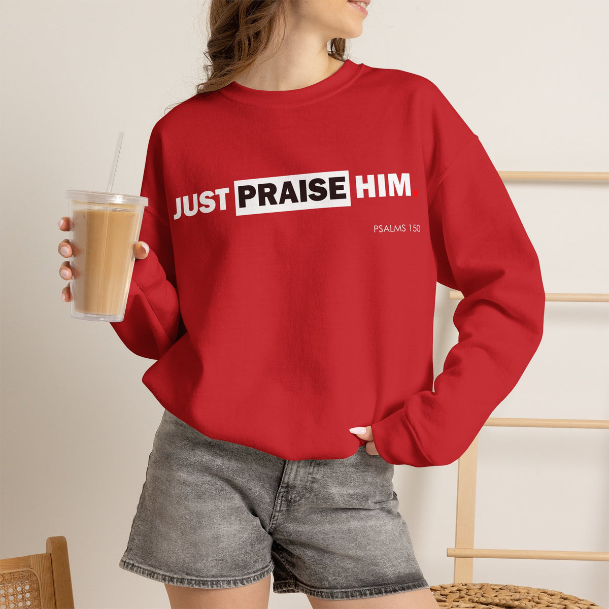 "Just Praise Him" Inspirational Crewneck Sweatshirt