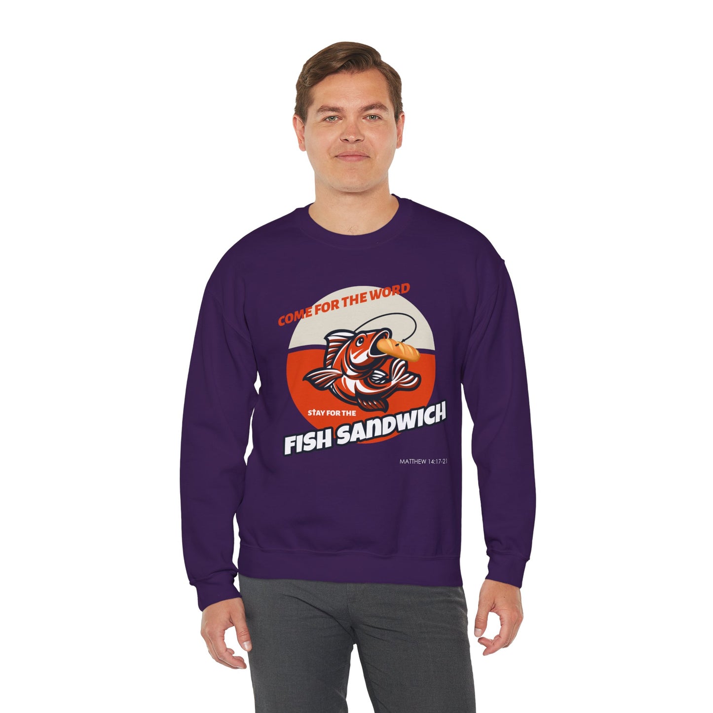 "Come for the Word, Stay for the Fish Sandwich" Crewneck Sweatshirt