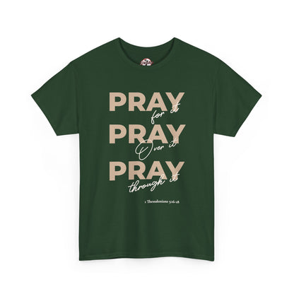 "Pray for it, Pray over it, Pray through it" Motivational Graphic T-Shirt