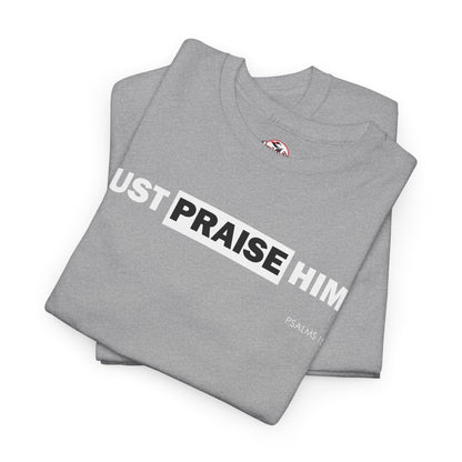 "Just Praise Him" Unisex Inspirational Graphic T‑Shirt