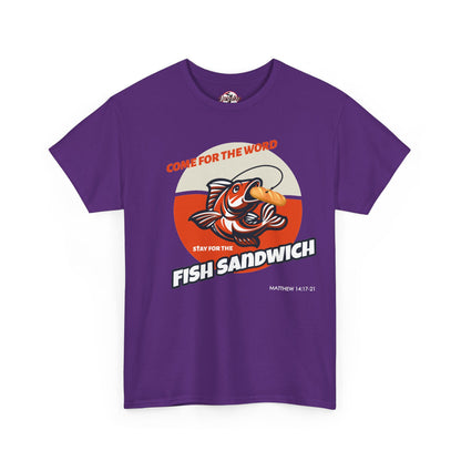 "Come for the Word" Fish Sandwich Graphic T-Shirt