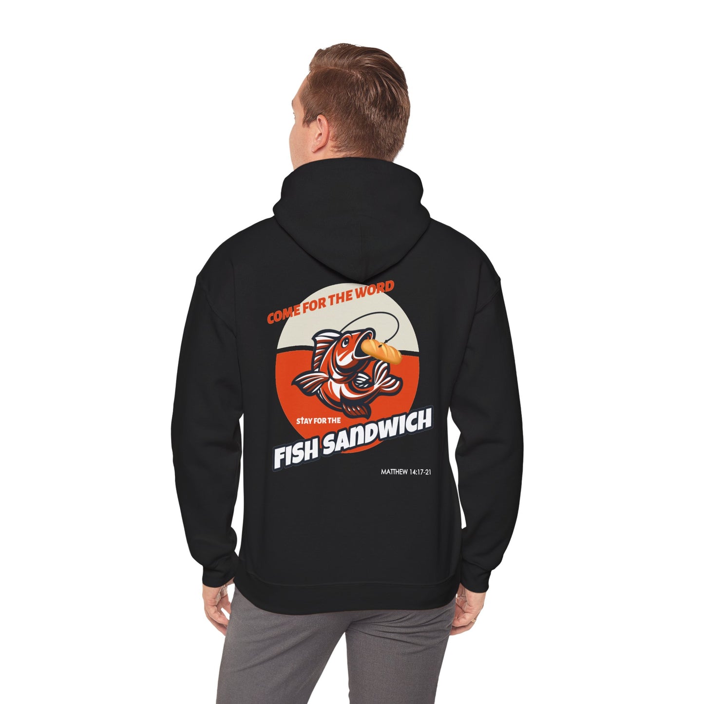 "Come For the Word, Stay for the Fish Sandwich" Inspirational Unisex Pullover Hoodie