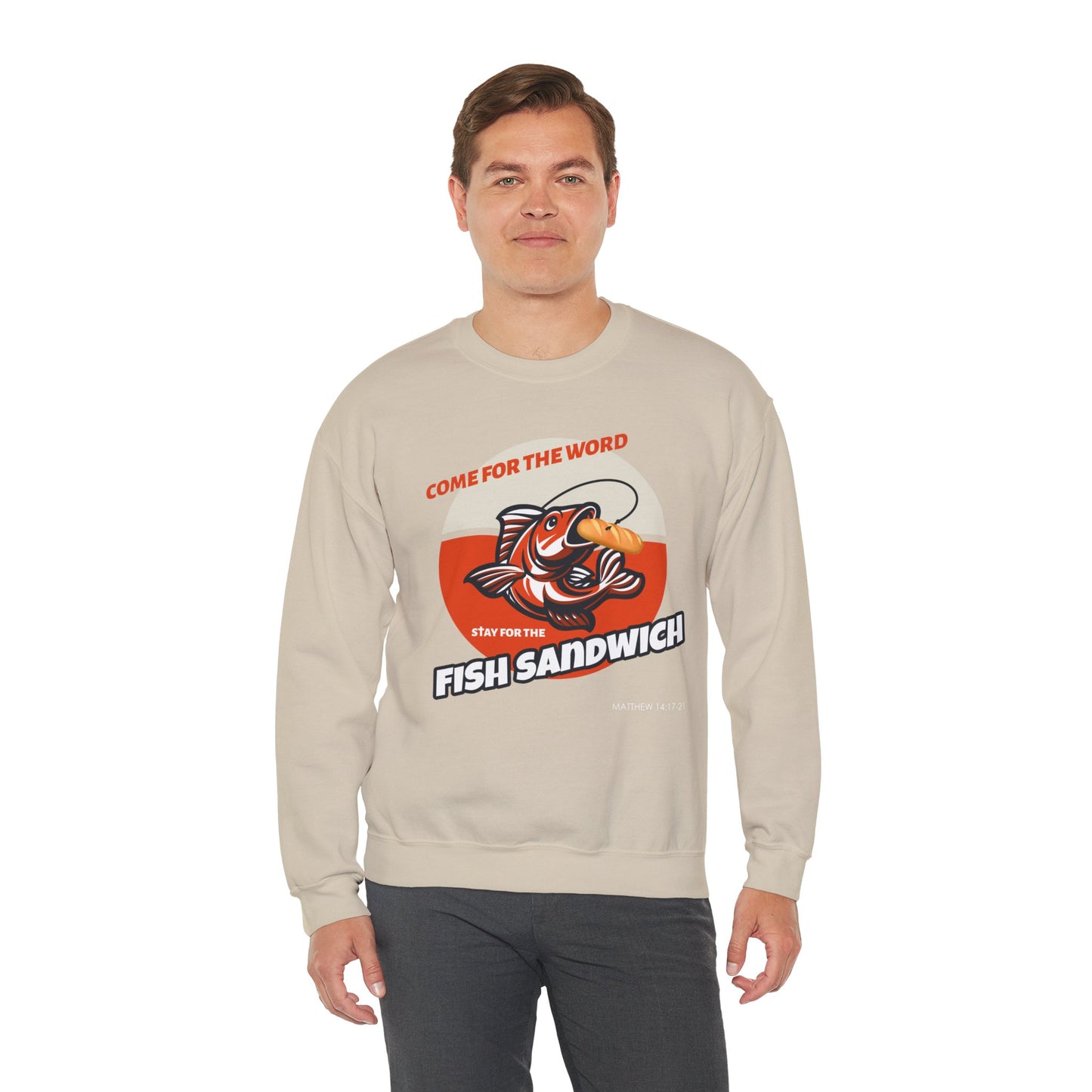 "Come for the Word, Stay for the Fish Sandwich" Crewneck Sweatshirt