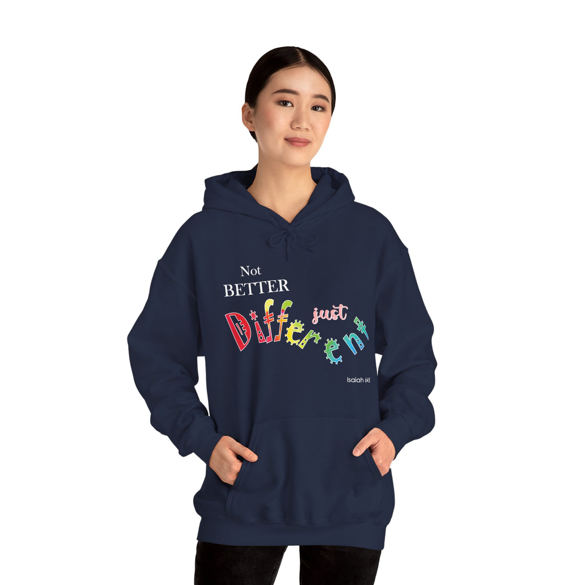 "Not Better, Just Different" Affirmative Pullover Hoodie