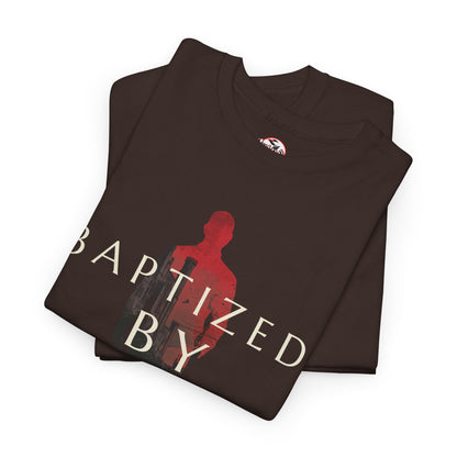 Baptized by Fire Unisex Heavy Cotton Tee