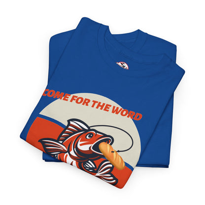 "Come for the Word" Fish Sandwich Graphic T-Shirt