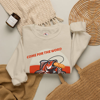 "Come for the Word, Stay for the Fish Sandwich" Crewneck Sweatshirt