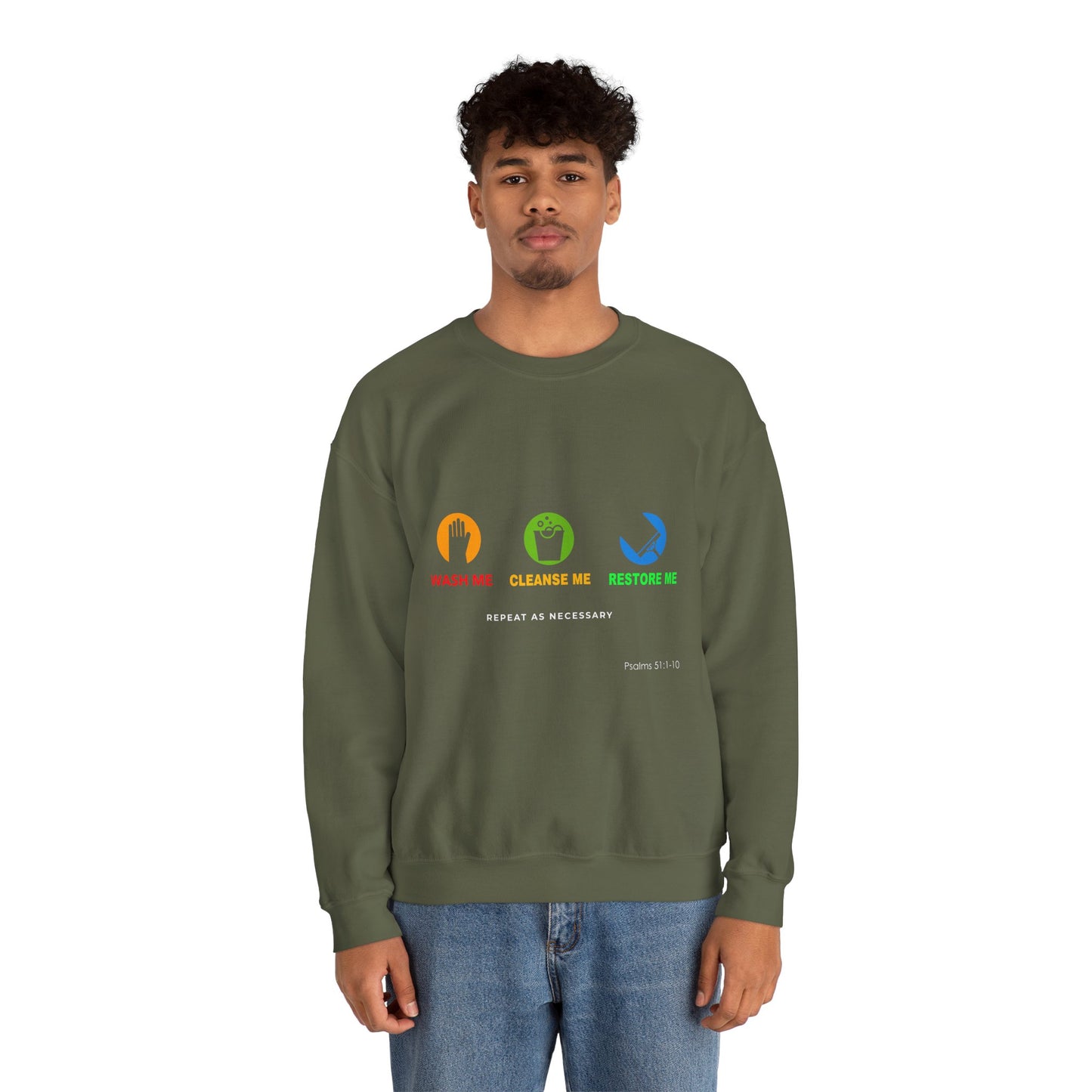 Wash Me, Cleanse Me, Restore Me Motivational Crewneck Sweatshirt