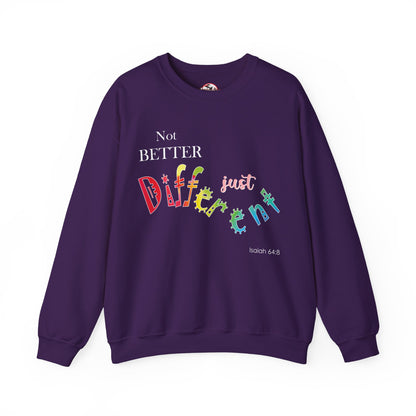 "Not Better, Just Different" Colorful Affirmative Crewneck Sweatshirt