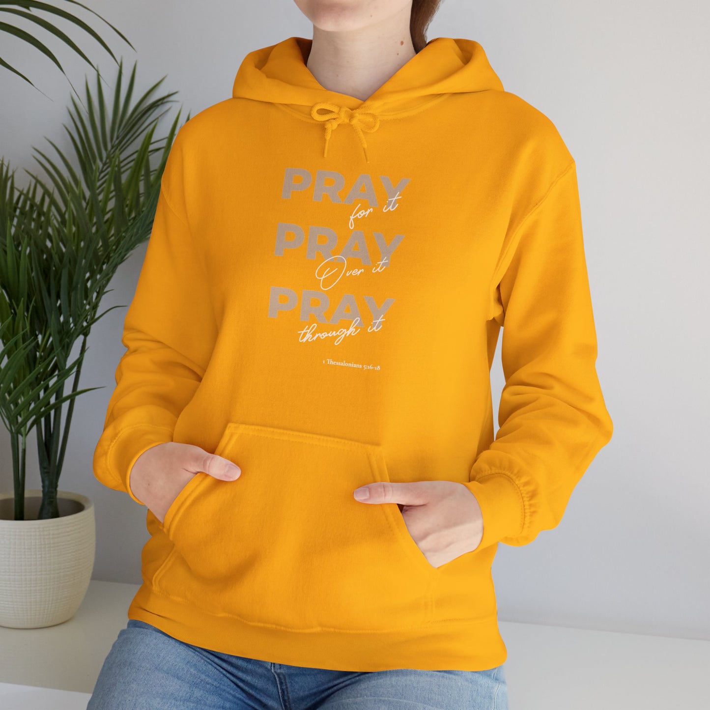 "Pray for it, Pray over it, Pray through it" Motivational Pullover Hoodie