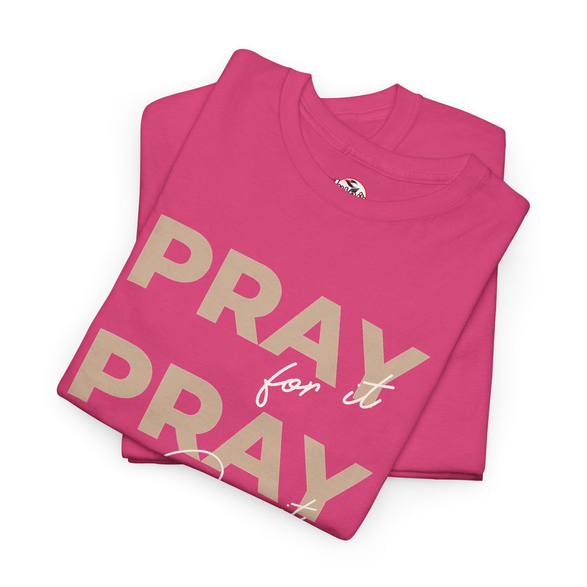 "Pray for it, Pray over it, Pray through it" Motivational Graphic T-Shirt