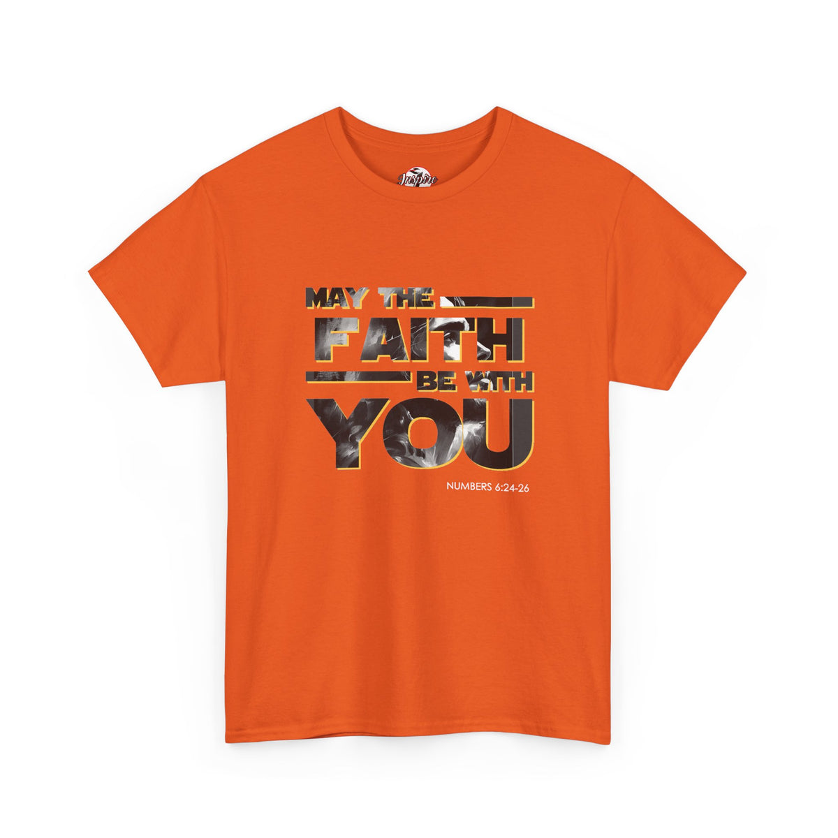 "May The Faith Be With You" Inspirational Graphic T‑Shirt