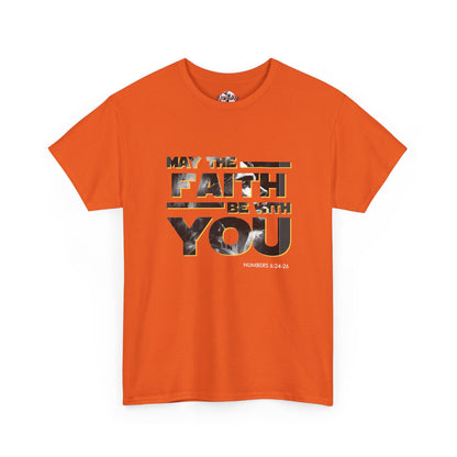 "May The Faith Be With You" Inspirational Graphic T‑Shirt