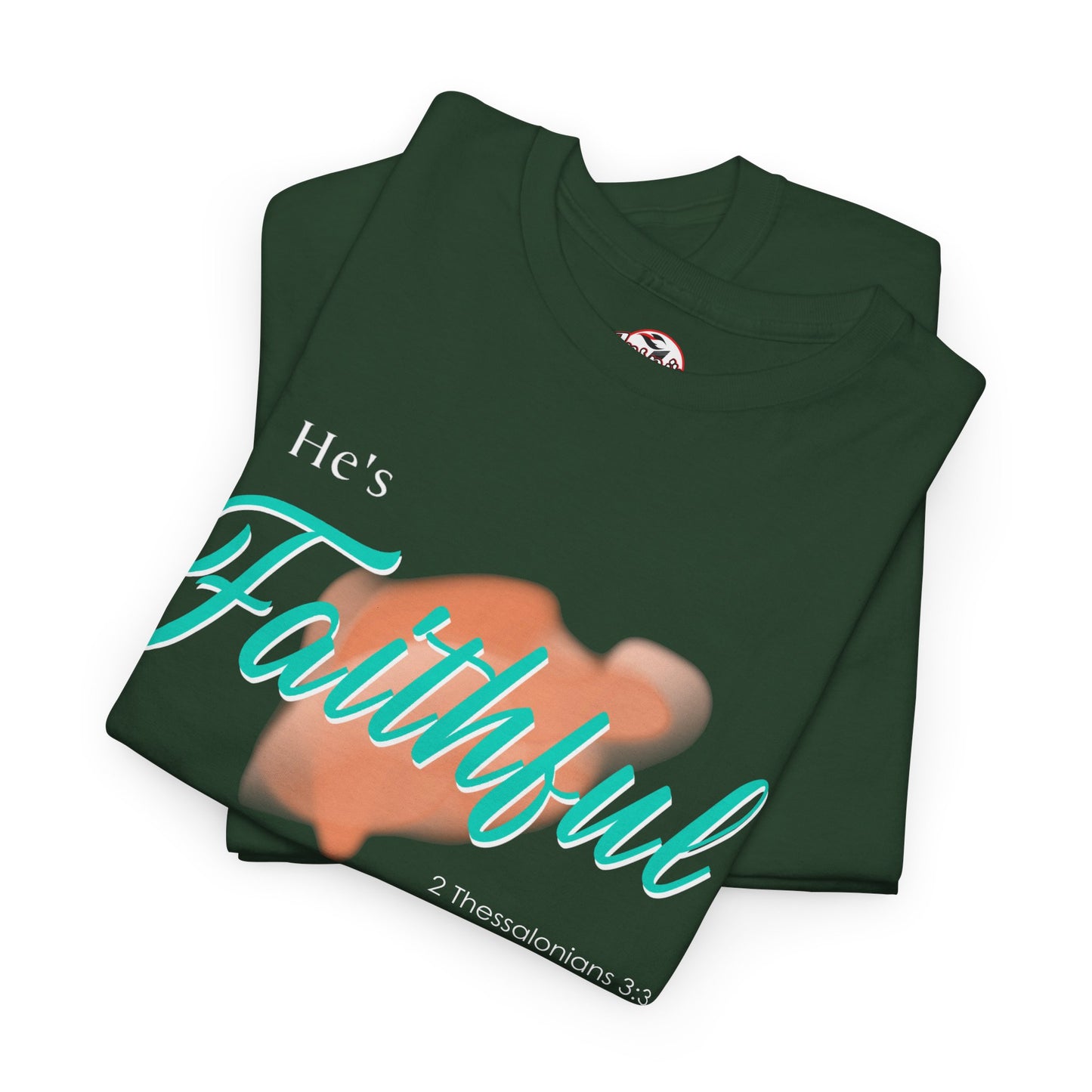 "He’s Faithful" Inspirational Women's T-Shirt