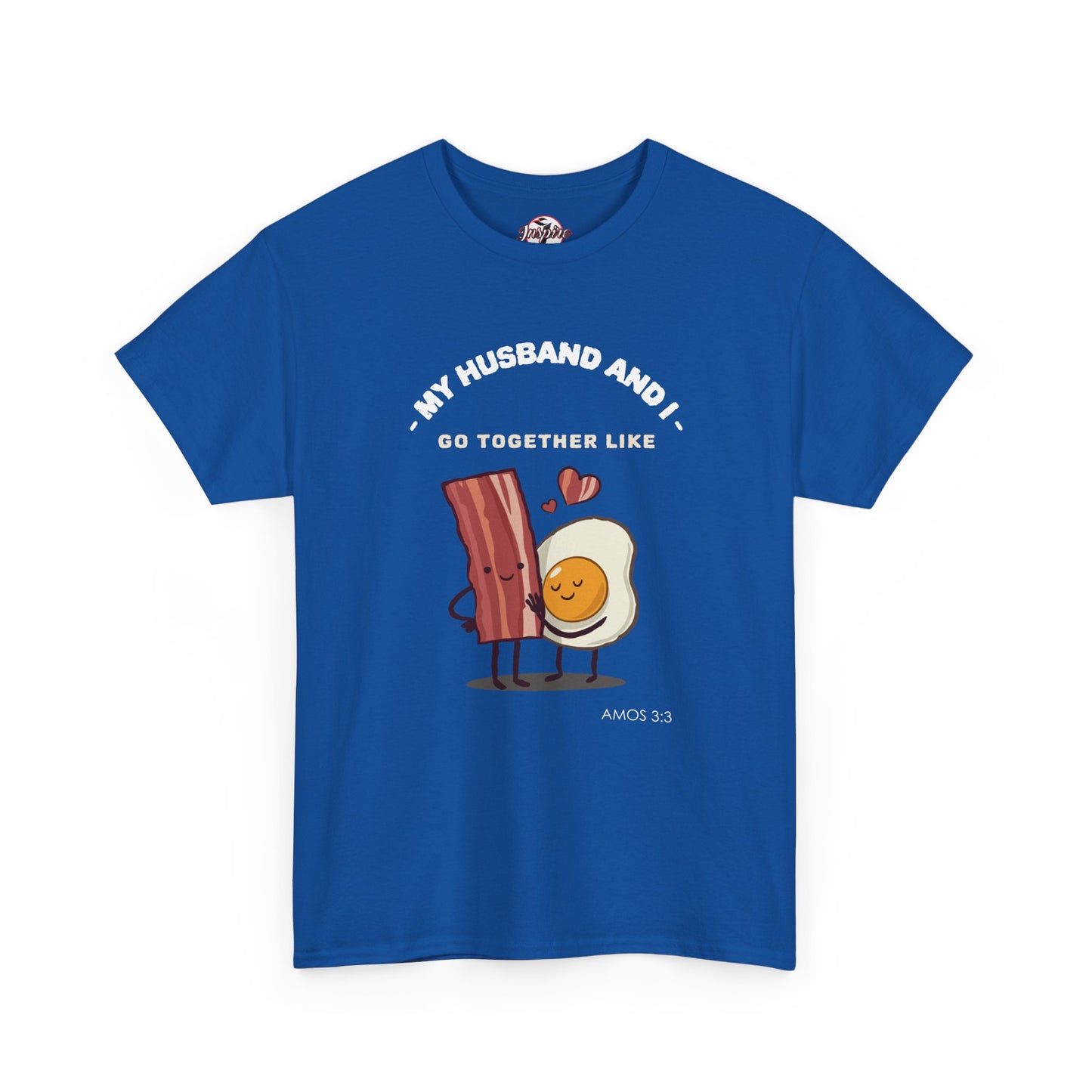 "My Husband and I Go Together Like Bacon & Eggs" Couple Breakfast Graphic Tee