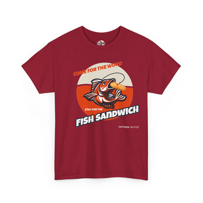 "Come for the Word" Fish Sandwich Graphic T-Shirt